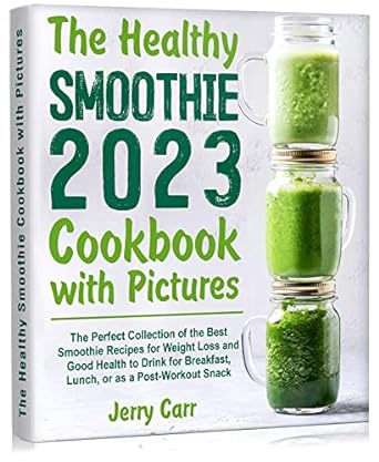 The Healthy Smoothe 2023 cookbook with pictures